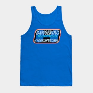 Dangerous Rapids Hydrospeeding Tank Top